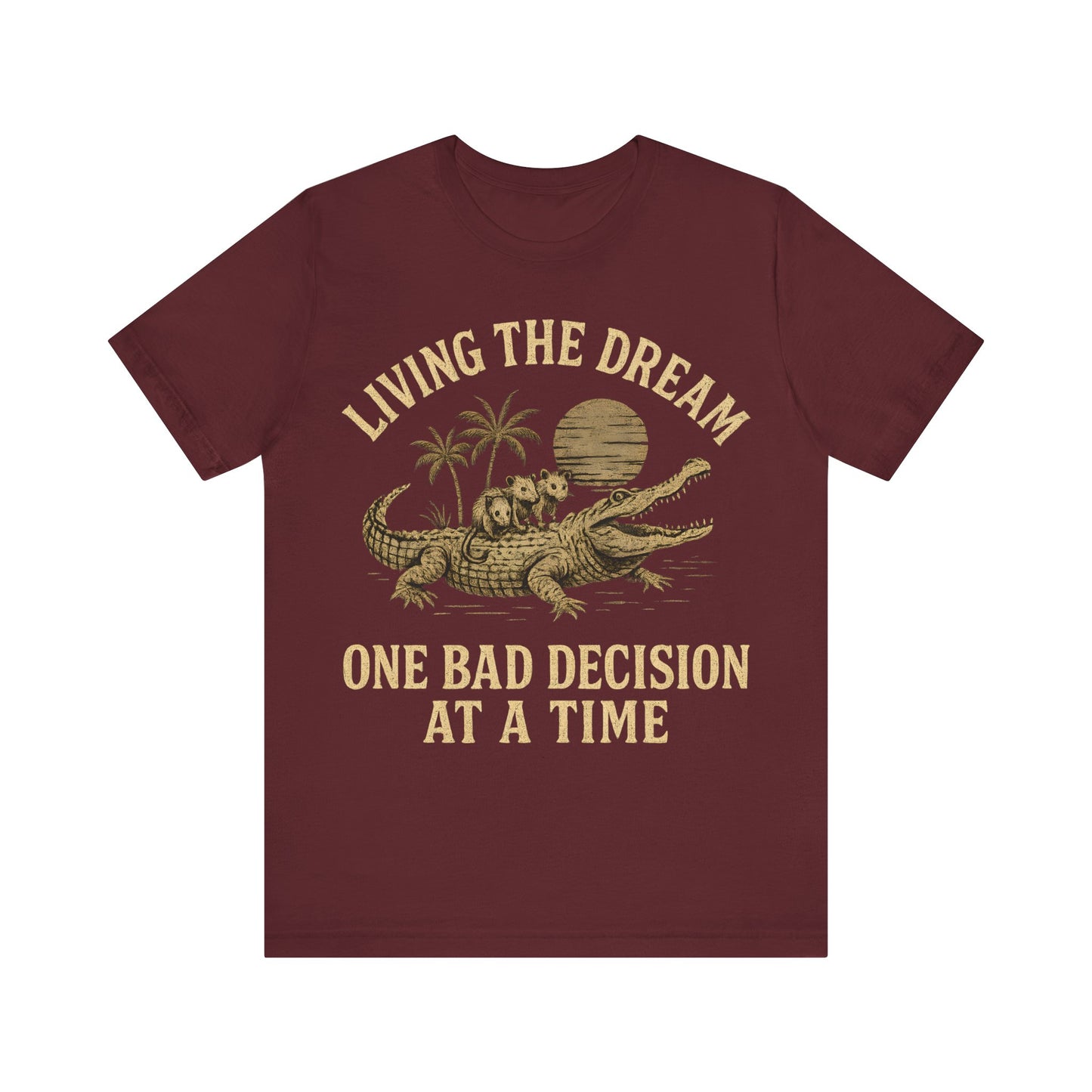 Funny Possum Unisex Tee - Living The Dream One Bad Decision At A Time