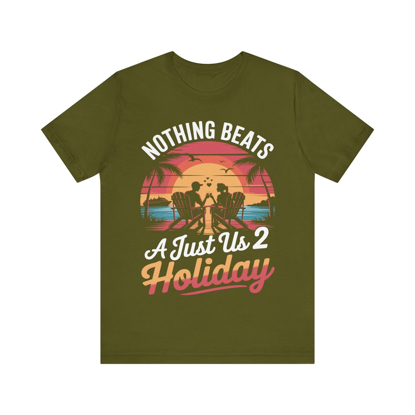 Funny Nothing Beats A Just Us 2 Holiday Matching Couples Vacation Cruise T-Shirt