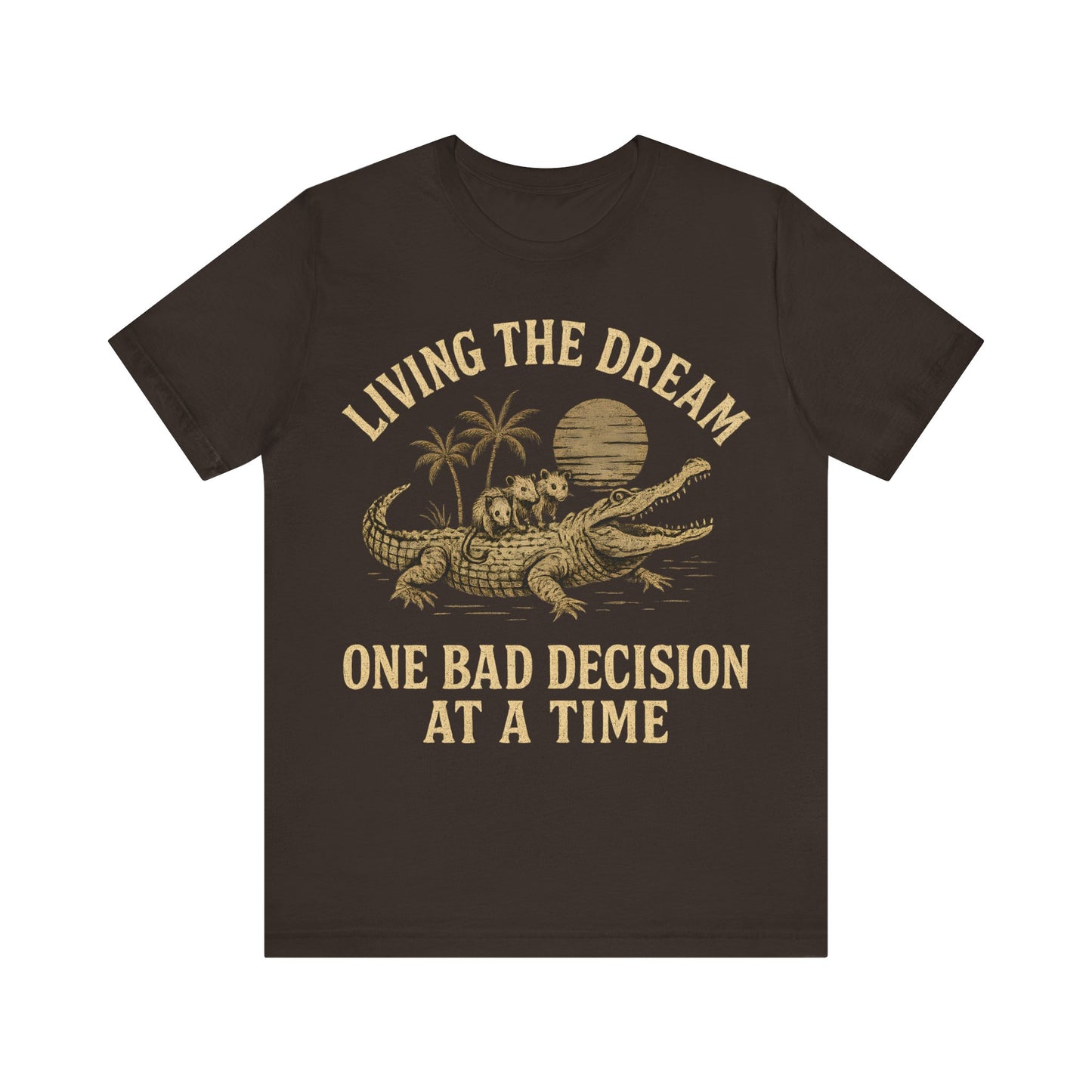 Funny Possum Unisex Tee - Living The Dream One Bad Decision At A Time