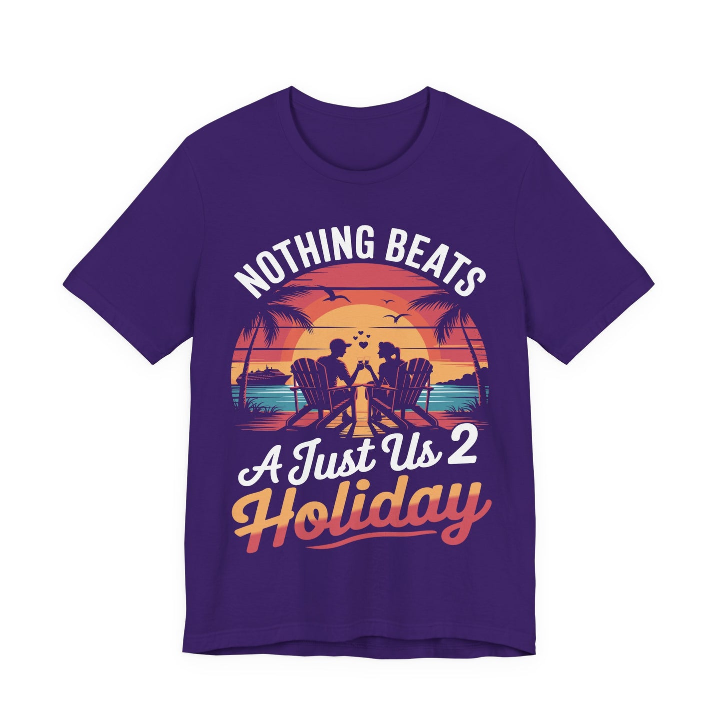 Funny Nothing Beats A Just Us 2 Holiday Matching Couples Vacation Cruise T-Shirt